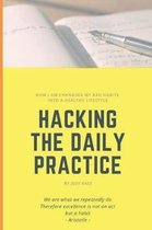 Hacking the Daily Practice