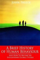 A Brief History of Human Behaviour and How to Become an Enlightened Global Citizen