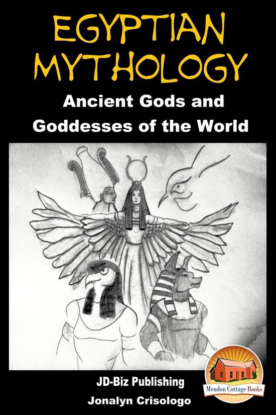 Egyptian Mythology: Ancient Gods and Goddesses of the World (ebook ...