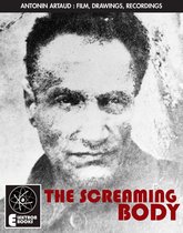 Artaud: The Screaming Body