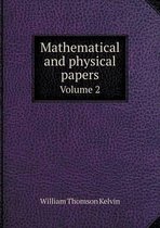 Mathematical and physical papers Volume 2
