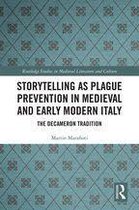 Routledge Studies in Medieval Literature and Culture - Storytelling as Plague Prevention in Medieval and Early Modern Italy