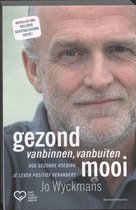 Gezond Vanbinnen, Vanbuiten Mooi