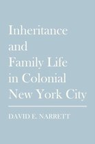 Inheritance and Family Life in Colonial New York City
