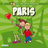 Lilly & Anton entdecken 4 - Lilly & Anton entdecken Paris