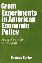 Great Experiments in American Economic Policy