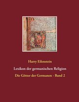 Die Götter der Germanen 2 - Lexikon der germanischen Religion