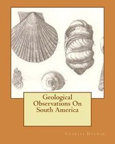 Geological Observations on South America