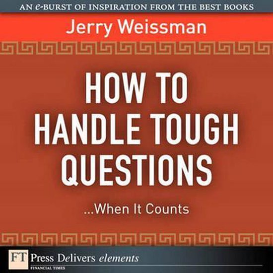 How to Handle Tough Questions...When It Counts - cover