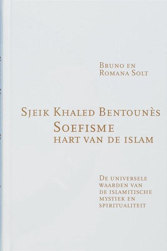 Cover van het boek 'Soefisme hart van de Islam' van K. Bentounès en K. Bentounès