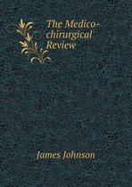 The Medico-chirurgical Review