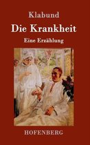 Die Krankheit