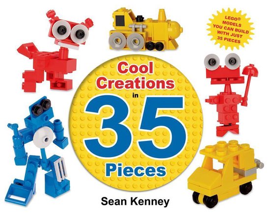 Sean Kenney's Cool Creations - Cool Creations in 35 Pieces - cover