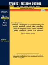 Outlines & Highlights for Government by the People, Alternate Edition, 2009 Edition by David B. Magleby, Paul C. Light, David M. Obrien, Thomas E. Cronin, J. W. Peltason