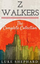 Z Walkers 5 - Z Walkers: The Complete Collection