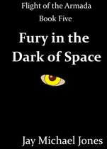 5 Fury in the Dark of Space