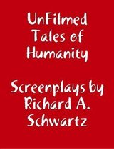 UnFilmed Tales of Humanity