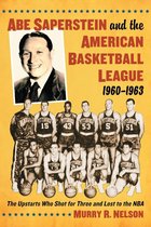 Abe Saperstein and the American Basketball League, 1960-1963