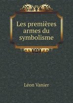 Les premieres armes du symbolisme