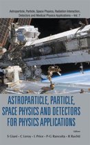 Astroparticle, Particle, Space Physics and Detectors for Physics Applications