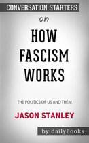 How Fascism Works: The Politics of Us and Them​​​​​​​ by Jason Stanley​​​​​​​ Conversation Starters