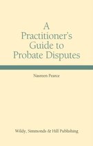 A Practitioner's Guide to Probate Disputes