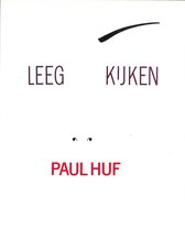 Leeg kijken - Paul Huf