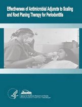 Effectiveness of Antimicrobial Adjuncts to Scaling and Root Planing Therapy for Periodontitis