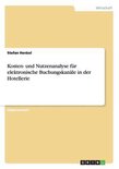 Kosten- und Nutzenanalyse für elektronische Buchungskanäle in der Hotellerie