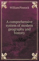 A Comprehensive System of Modern Geography and History