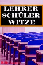 Lehrer Schüler Witze