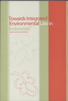 Towards Integrated Environmental Law in Indonesia?