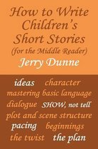 How to Write Children's Short Stories (for the Middle Reader)