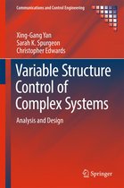 Communications and Control Engineering - Variable Structure Control of Complex Systems