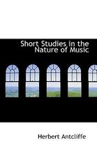 Short Studies in the Nature of Music