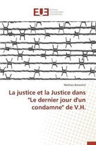 La Justice Et La Justice Dans  le Dernier Jour d'Un Condamne  de V.H.