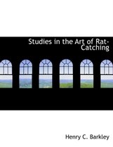 Studies in the Art of Rat-Catching