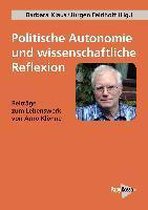 Politische Autonomie und wissenschaftliche Reflexion