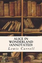 ALICE IN WONDERLAND (annotated)