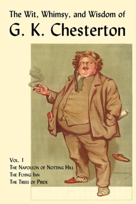 The Wit, Whimsy, and Wisdom of G. K. Chesterton, Volume 1 - cover