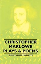 Christopher Marlowe - Plays & Poems