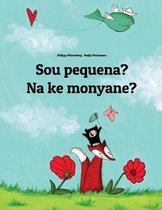 Sou pequena? Na ke monyane?: Brazilian Portuguese-Sesotho [Lesotho]/Southern Sotho