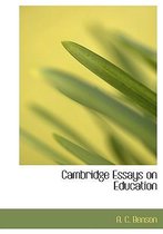 Cambridge Essays on Education