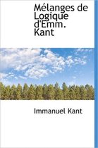 M Langes de Logique D'Emm. Kant