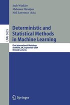 Deterministic and Statistical Methods in Machine Learning