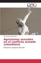 Agresiones sexuales en el conflicto armado colombiano