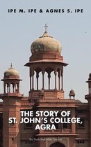 The Story of St.John's College, Agra