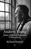 Andrew Young: Priest, Poet and Naturalist