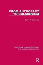 Routledge Library Editions: The Russian Revolution- From Autocracy to Bolshevism