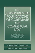 Cambridge Studies in Philosophy and Law-The Jurisprudential Foundations of Corporate and Commercial Law